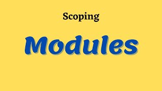 Modules | Part-3 | Scoping | Chapter 3 | XII Computer Science