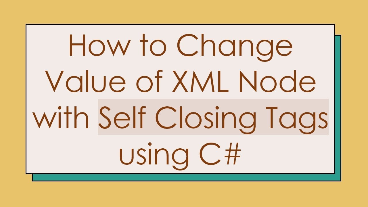 How to Change Value of XML Node with Self Closing Tags using C# - YouTube
