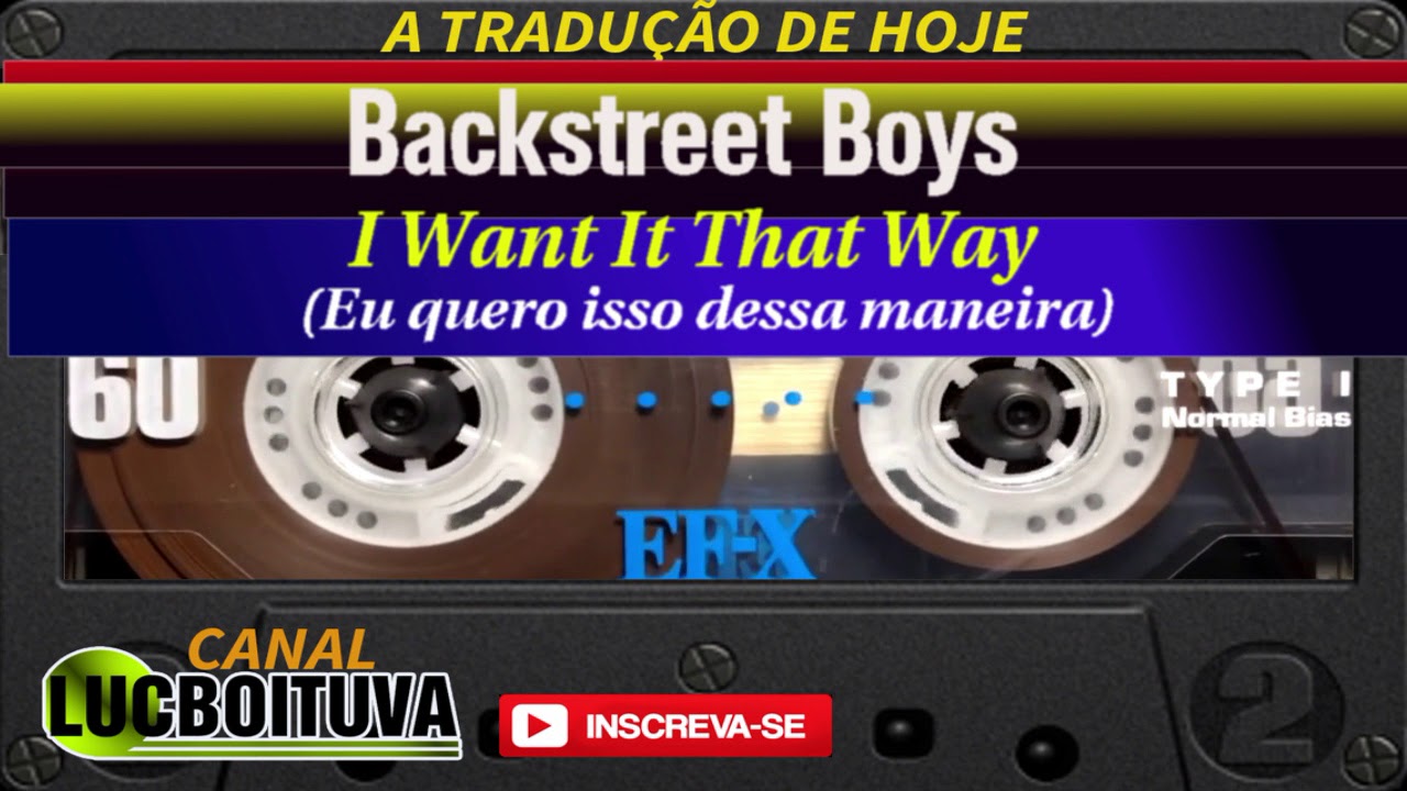 Traduz Aí Pra Mim - Backstreet Boys - I Want it That Way (Eu Quero é Pegar  Você) #tellmewhy #dizporquê #bsb #nickmepega #briantambém #kevindelicia  #ajmarromenos #faltoualgum #mentirahowieamovc Pra quem é do Rio