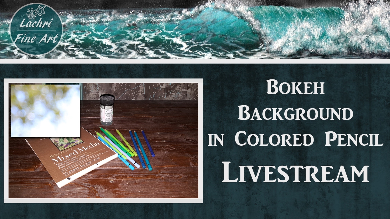 Livestream - How to draw a Bokeh background in Colored Pencil w/ Lachri