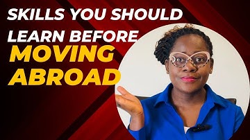 Different Skills You Need To Learn Before Moving ABroad