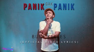 Download Lagu Panik Gak Panik - Budi Kelles MP3