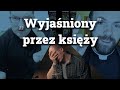 „Wyjaśniony” przez księży