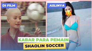 Para Pemain SHAOLIN SOCCER, Setelah 20 TAHUN Lalu!