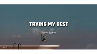 [Lyrics/แปลเพลง] Anson Seabra - Trying My Best