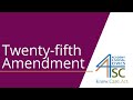 Understanding the 25th Amendment