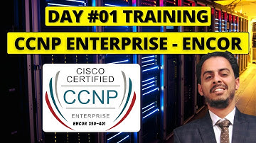 Day 1: CCNP Enterprise ENCOR Training | ENCOR 350-401 CCNP Training (English)