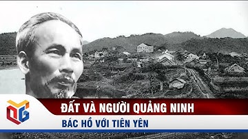 Bác Hồ với Tiên Yên | QTV