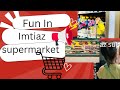 Weekend per vlog imtiaz supermarket by abbisworldsamayranarulaandfamily