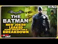 THE BATMAN : Film NEW Joker & More Details [Explained In Hindi]