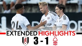 Fulham vs Nottingham Forest 3-1 Highlights | Club Friendly Games 2025