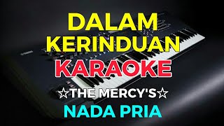 DALAM KERINDUAN - The Mercy's || KARAOKE HD