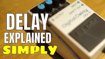Delay Explained Simply