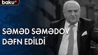 Xalq artisti Səməd Səmədov dəfn edildi - Baku TV Resimi