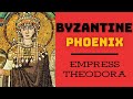 The Byzantine Phoenix | Empress Theodora