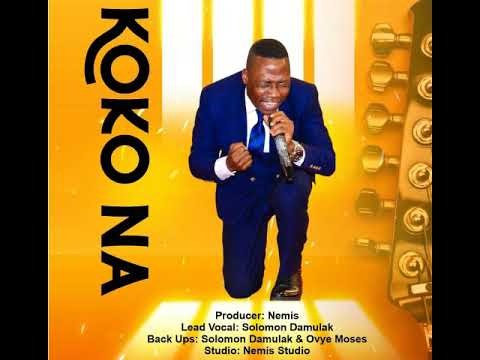 Ko Ko Na Ya Chika By Ft Solomon Damulak
