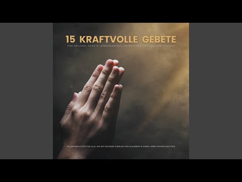 15 kraftvolle Gebete für Heilung, Schutz, Geborgenheit, Selbstliebe und inneren Frieden YouTube Hörbuch Trailer auf Deutsch