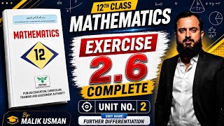 Class 12 Math Unit 2 Exercise 2.6 Complete Solution | New Punjab book  | FSc or ICS 2nd Year Math