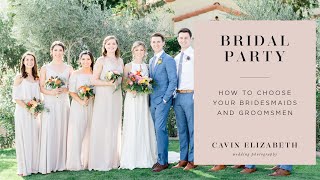 How to Choose Your Bridesmaids and Groomsmen for Your Bridal Party