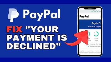 How to Fix Your Payment is Declined on PayPal 2024?