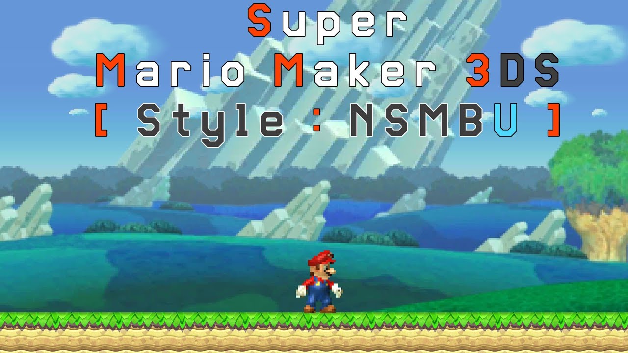 Super Mario Maker 3DS [ Style : NSMBU ] Preview #1 - YouTube