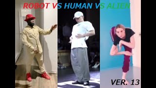 Robot VS Human VS Alien Ver.13 // Incredible Dance Moves