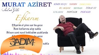 Murat Aziret - Efkarım ( Official Lyric Video ) Resimi