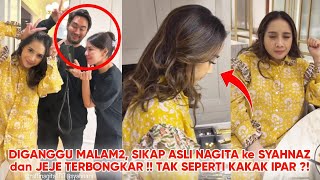 TAK SEPERTI KAKAK IPAR, SIKAP ASLI Nagita Slavina ke SYAHNAZ dan JEJE AKHIRnya TERBONGKAR !!