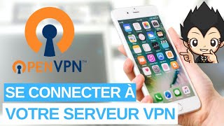 🌎 SE CONNECTER A VOTRE SERVEUR VPN: iOS, Android, Mac OS, Windows
