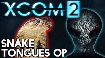 XCOM 2 Gameplay | Snake Tongues OP | #10