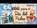 Realiza VIDEO para el DÍA DEL PADRE en Power Point (PARTE 1)| PPT a MP4 | Miss Kathy | Zukistrukis