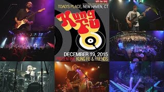 KUNG FU Live at TOADS PLACE - New Haven, CT - USA  12-19-2015 Night Two! [6 camera HD]