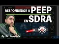 RESPONDEDOR A PEEP en SDRA: ¿CÓMO SABERLO?