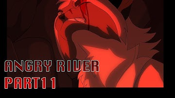 Angry River part 11