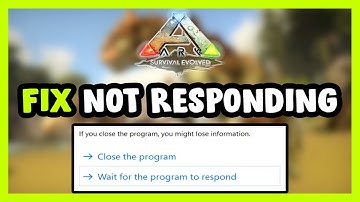 How to FIX ARK: Survival Evolved Not Responding