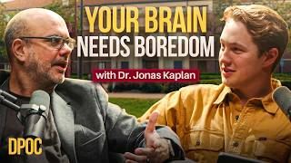 Neuroscientist: “YOUR BRAIN NEEDS TO BE BORED” | DPOC EP. 002 #USC
