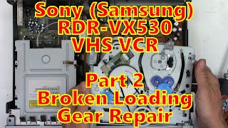 Sony Rdr Vx530 Dvdvcr Combo With A Broken Gear Part 2 The Final Repair