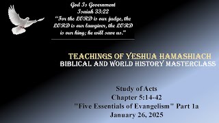 1-26-25 Study of Acts Chapter 5:14-42 "Five Essentials of Evangelism" Part 1a