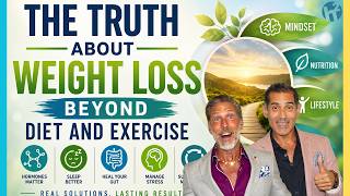 Ep. 161: The Truth About Weight Loss: Beyond Diet and Exercise