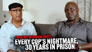 A Cop's worst nightmare...30 years in Prison! Part 2