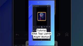 How To Use Electric Edge Effect In Alight Motion #shorts @NajwaChannel