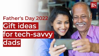 Fathers Day 2022 Gift Ideas For Tech-Savvy Dads