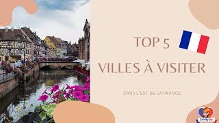 TOP 5 VILLES À VISITER EN FRANCE🔵⚪🔴  ( EST DE LA FRANCE)