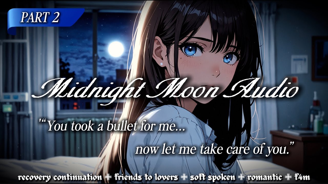 PART 2 | You Took a Bullet for Your Childhood Friend 💔 | F4M Recovery Comfort