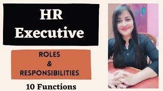 Hr Executive | Roles & Responsibilities | 10 Functions Of Hr Exec # Hrexecutive #Hr #Readytogetupdate - Youtube