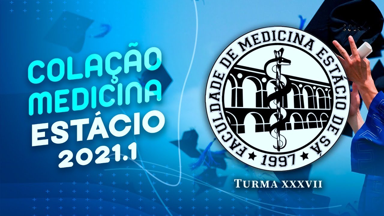 Colação Medicina Estácio 2021.1 YouTube