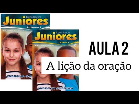 lição 02 EBD - Sobre a oração - 3°trimestre 2023 - juniores