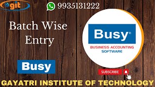 Batch Wise Entry in Busy | GIT Education