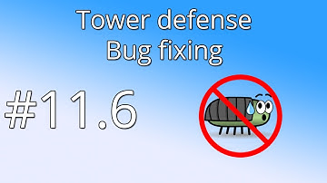 11.6 Unity Tower defense tutorial - Bug fixing