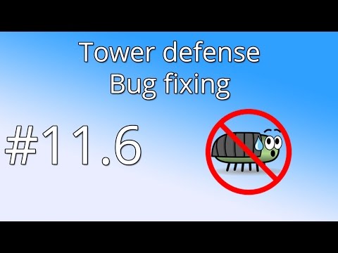 11.6 Unity Tower defense tutorial - Bug fixing